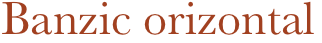 Banzic orizontal
